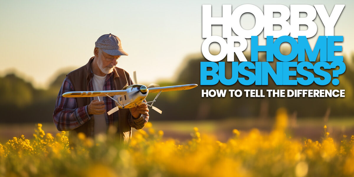 BUSINESS- Hobby or Home Business_ How to Tell the Difference